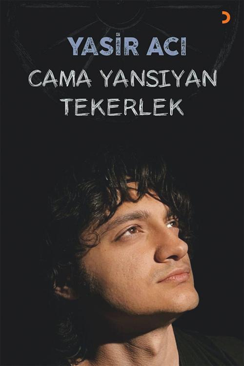 Cinius Yayınevi Cama Yansıyan Tekerlek & Yasir Acı