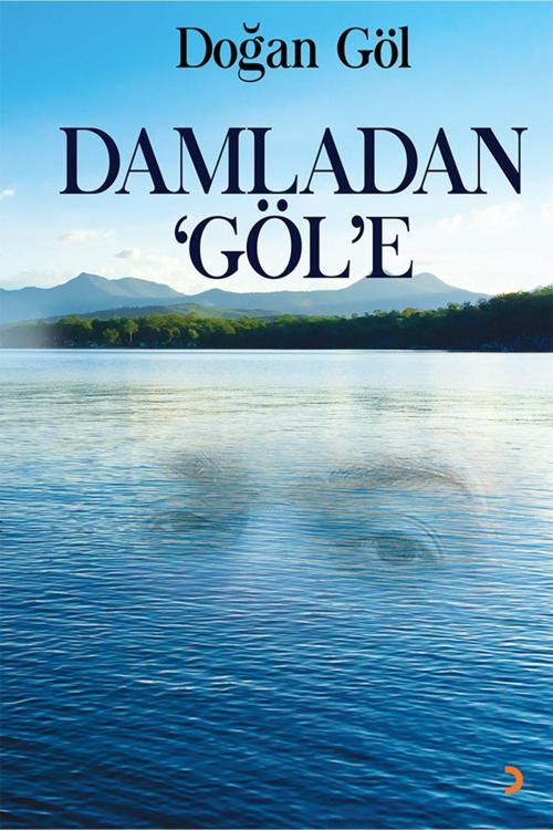 Cinius Yayınevi Damladan Göl’E & Doğan Göl