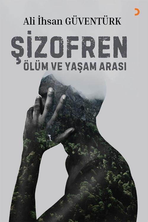 Cinius Yayınevi Şizofren Ölüm Ve Yaşam Arası & Ali İhsan Güventürk