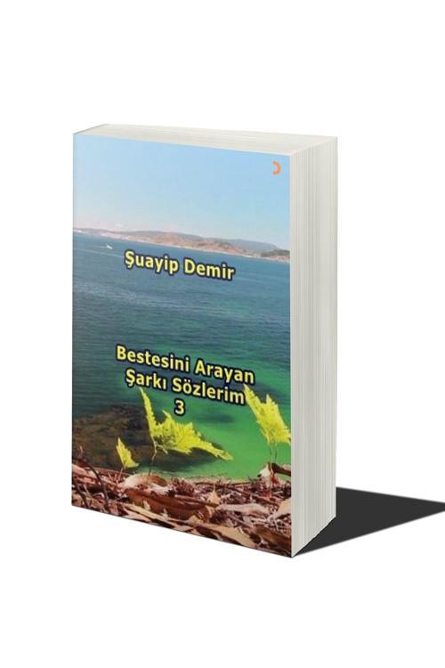 Cinius Yayınevi Bestesini Arayan Şarkı Sözlerim 3 &Şuayip Demir