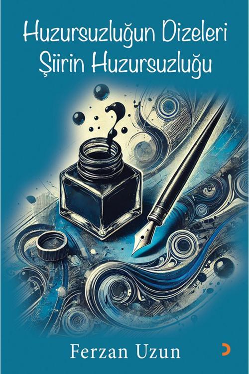 Cinius Yayınevi Huzursuzluğun Dizeleri Şiirin Huzursuzluğu & Ferzan Uzun