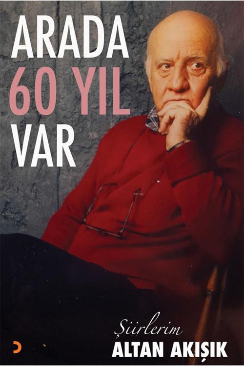 Cinius Yayınevi Arada 60 Yıl Var & Altan Akışık
