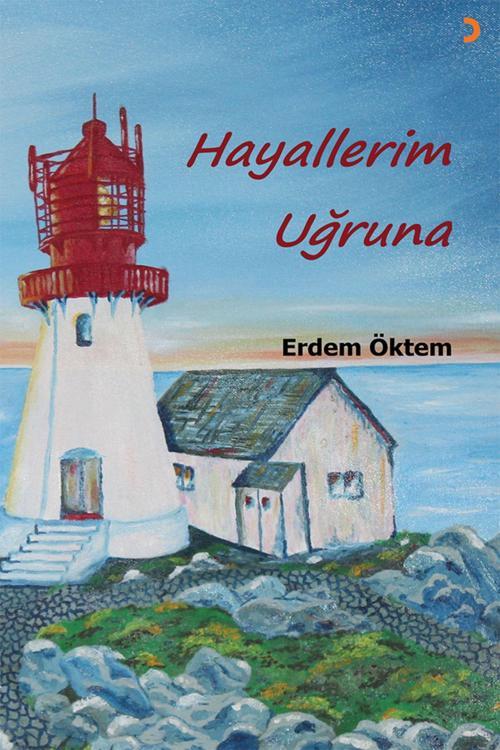Cinius Yayınevi Hayallerim Uğruna & Erdem Öktem Erdem Öktem