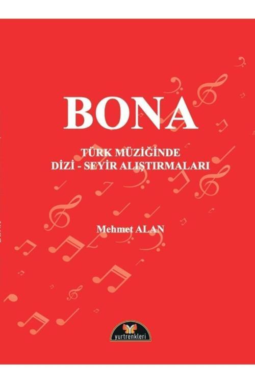 Yurtrenkleri Yayınevi Bona - Türk Müziğinde Dizi - Seyir Alıştırmaları - Mehmet Alan