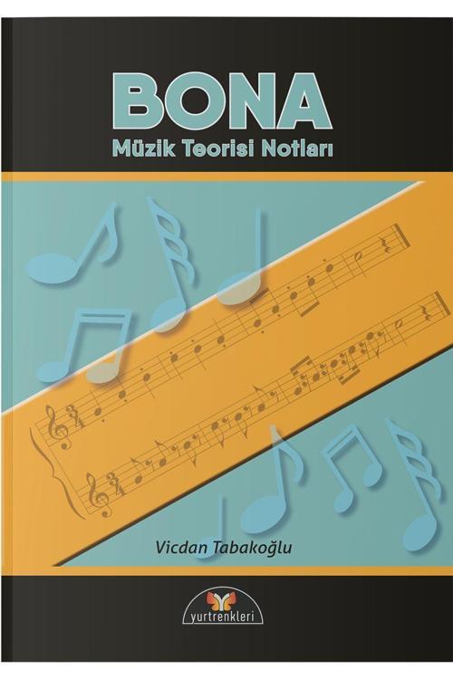 Yurtrenkleri Yayınevi Bona - Müzik Teorisi Notları - Vicdan Tabakoğlu