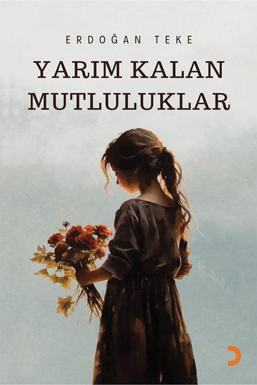 Cinius Yayınevi Yarım Kalan Mutluluklar & Erdoğan Teke