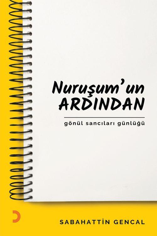 Cinius Yayınevi Nuruşum’Un Ardından & Sabahattin Gencal