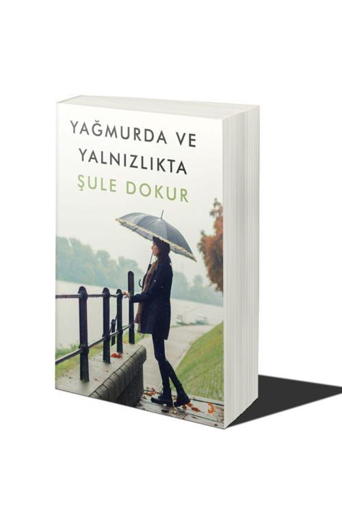 Cinius Yayınevi Yağmurda Ve Yalnızlıkta