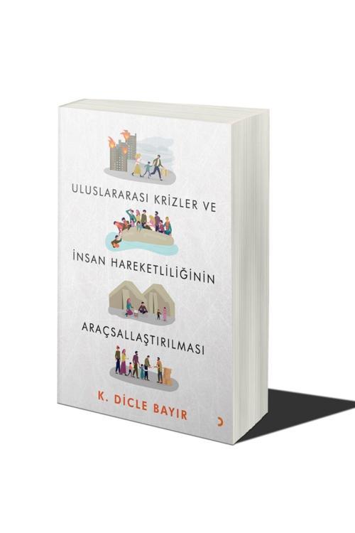Cinius Yayınevi Uluslararası Krizler Ve Insan Hareketliliğinin Araçsallaştırılması