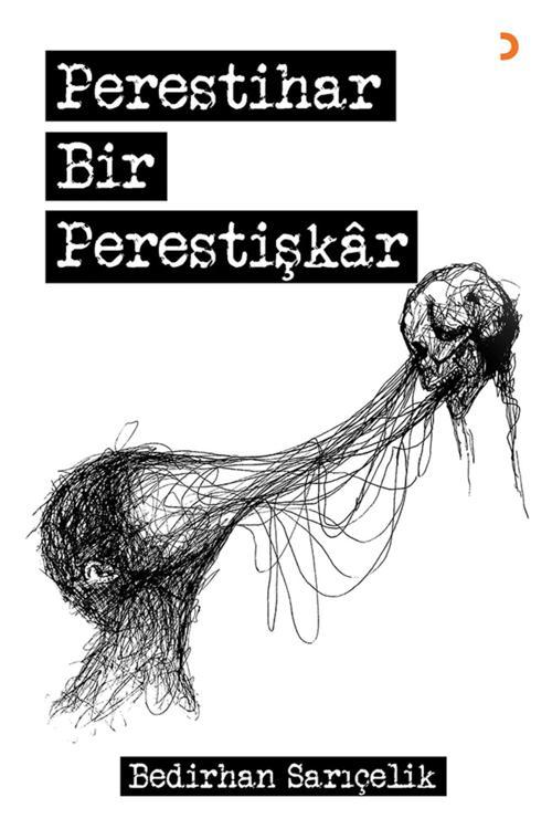 Cinius Yayınevi Perestihar Bir Perestişkâr & Bedirhan Sarıçelik