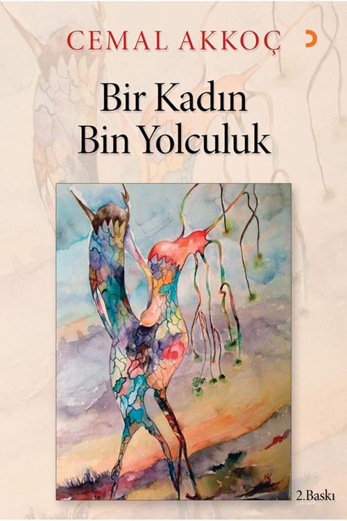 Cinius Yayınevi Bir Kadın Bin Yolculuk & Cemal Akkoç