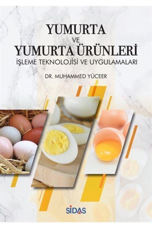 Sidas Yayınları Yumurta Ve Yumurta Ürünleri Işleme Teknolojisi Ve Uygulamaları