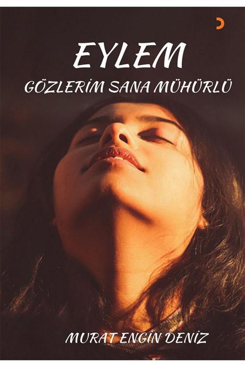Cinius Yayınevi Eylem Gözlerim Sana Mühürlü & Murat Engin Deniz