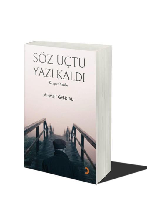 Cinius Yayınevi Söz Uçtu Yazı Kaldı & Ahmet Gencal
