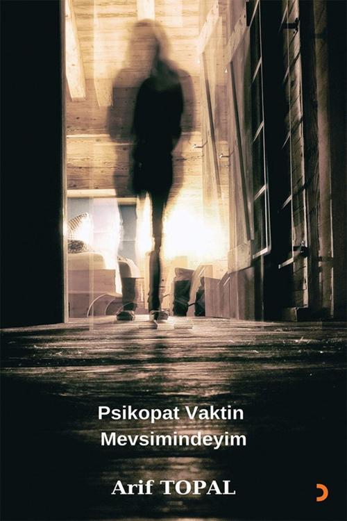 Cinius Yayınevi Psikopat Vaktin Mevsimindeyim & Arif Topal