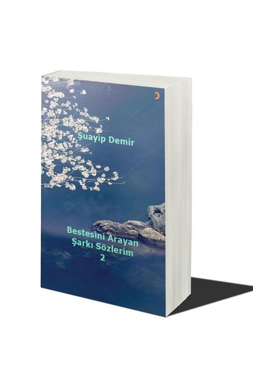 Cinius Yayınevi Bestesini Arayan Şarkı Sözlerim 2 & Şuayip Demir