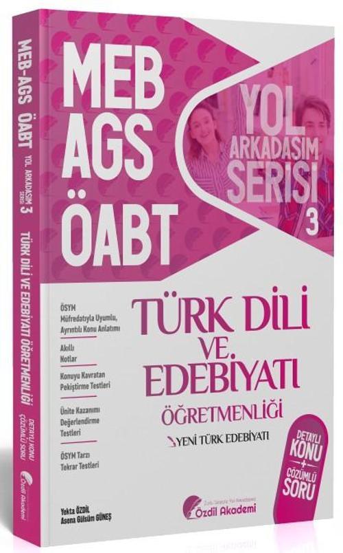 ÖABT MEB AGS Türk Dili ve Edebiyatı 3. Kitap Yeni Türk Edebiyatı Konu Anlatımlı Soru Bankası Özdil Akademi
