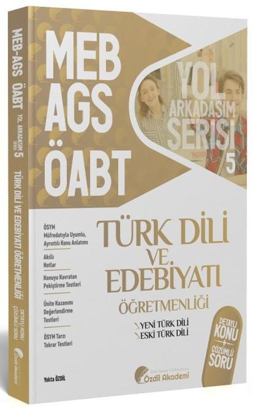 ÖABT MEB AGS Türk Dili ve Edebiyatı 5. Kitap Eski Yeni Türk Dili Konu Anlatımlı Soru Bankası Özdil Akademi