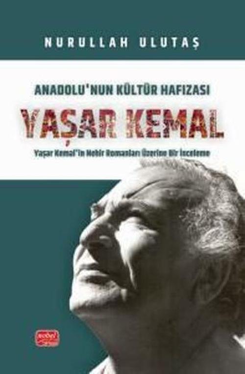 Anadolu'nun Kültür Hafızası: Yaşar Kemal'in Nehir Romanları Üzerine Bir İnceleme