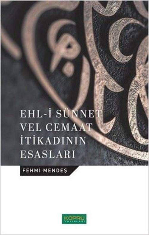 Ehl-i Sünnet Vel Cemaat İtikadının Esasları