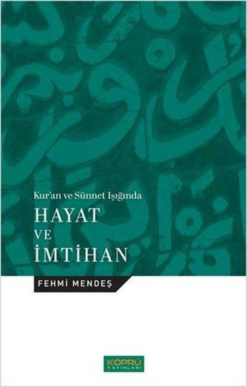 Kur'an ve Sünnet Işığında Hayat ve İmtihan