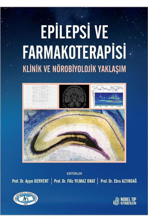 Nobel Tıp Kitabevleri Epilepsi Ve Farmakoterapisi Klinik Ve No?Robiyolojik Yaklas?Im - Ayşın Dervent / Filiz Yılmaz Onat