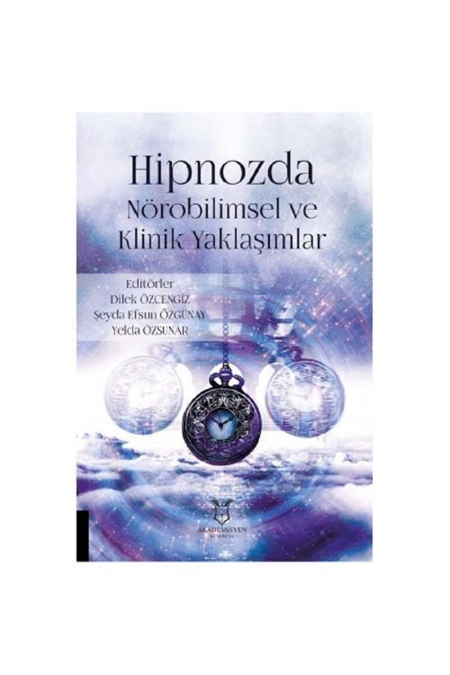 Akademisyen Hipnozda Nörobilimsel Ve Klinik Yaklaşımlar
