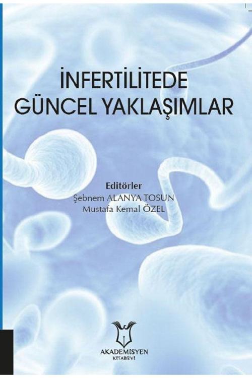 Akademisyen Yayınevi Infertilitede Güncel Yaklaşımlar