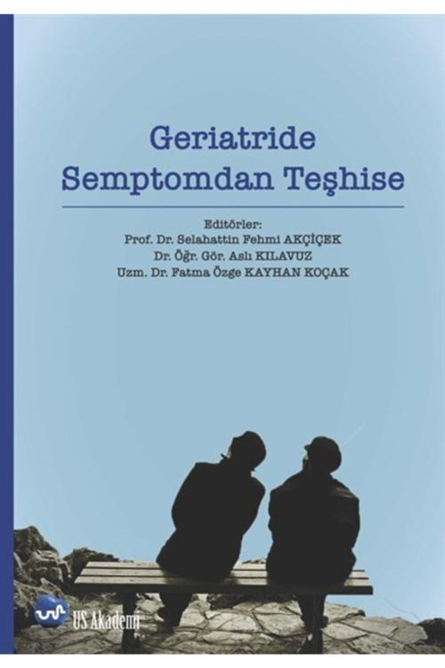 Us Akademi Geriatride Semptomdan Teşhise