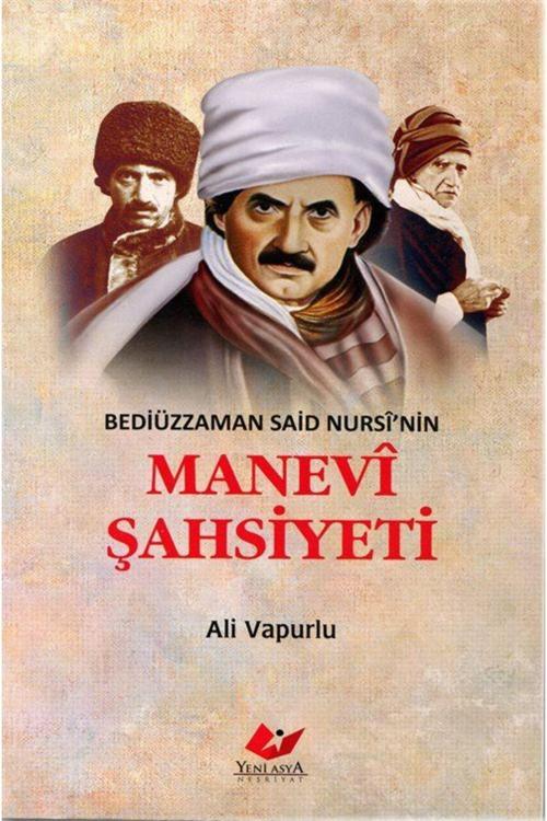 Yeni Asya Neşriyat Bediüzzaman Said Nursî’Nin Manevî Şahsiyeti