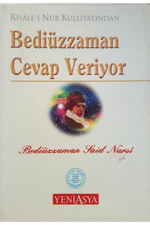 Yeni Asya Neşriyat Risale-İ Nur Külliyatından Bediüzzaman Cevap Veriyor