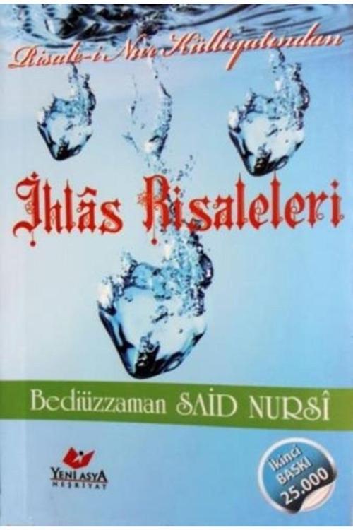 Yeni Asya Neşriyat Risale-İ Nur Külliyatından Ihlâs Risaleleri
