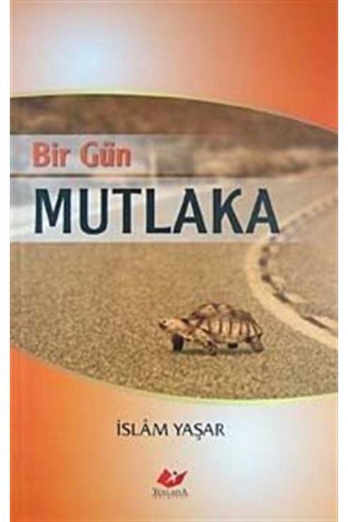 Yeni Asya Neşriyat Bir Gün Mutlaka
