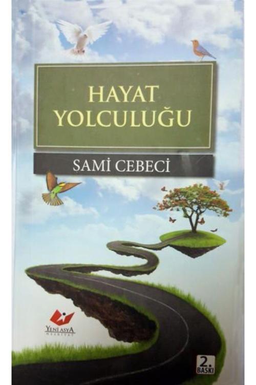 Yeni Asya Neşriyat Hayat Yolculuğu