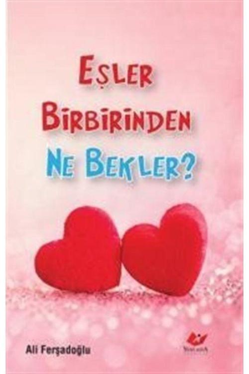 Yeni Asya Neşriyat Eşler Birbirinden Ne Bekler?