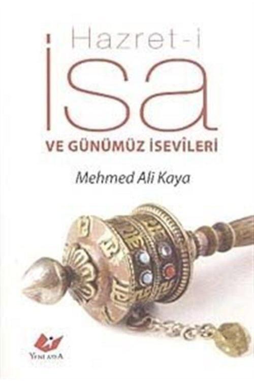 Yeni Asya Neşriyat Hazret-İ Isa Ve Günümüz Isevileri