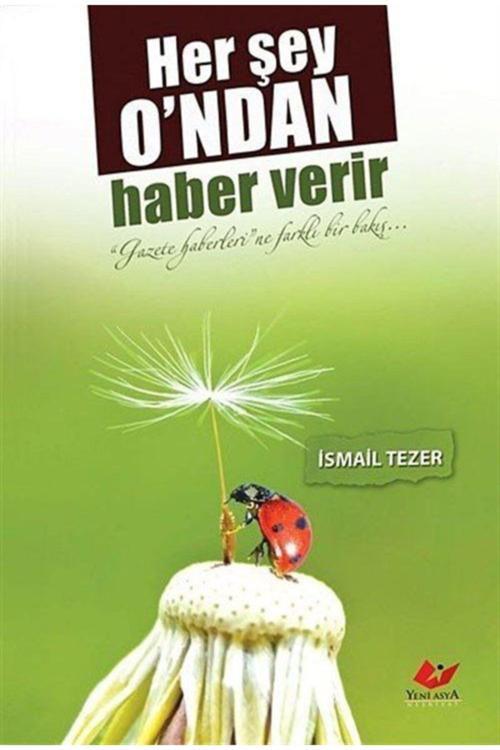 Yeni Asya Neşriyat Herşey O'Ndan Haber Verir