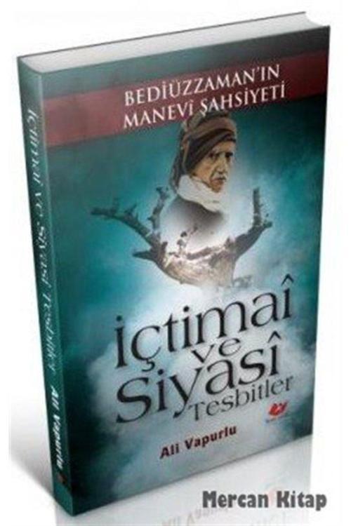Yeni Asya Neşriyat Içtimai Ve Siyasi Tesbitler & Bediüzzaman'In Manevi Şahsiyeti