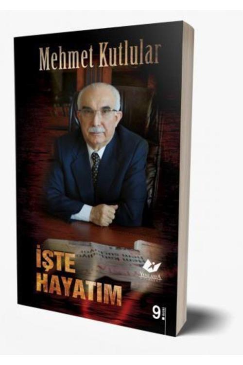Yeni Asya Neşriyat Bir Dâvâ Adamı Işte Hayatım- 4722 Mehmet Kutlular