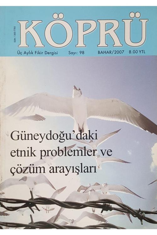 Yeni Asya Neşriyat Güneydoğu'Daki Etnik Problemler Ve Çözüm Arayışları Köprü Sayı:98 Bahar/2007
