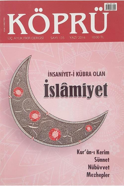Yeni Asya Neşriyat Insaniyet-İ Kübra Olan Islamiyet Köprü Sayı:135 Yaz/2016