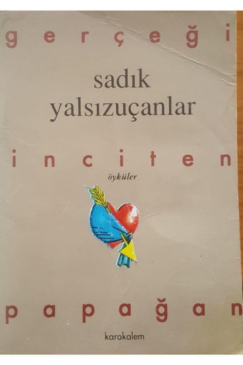 Karakalem Kitabevi Yayınları Gerçeği Inciten Papağan (2.El)