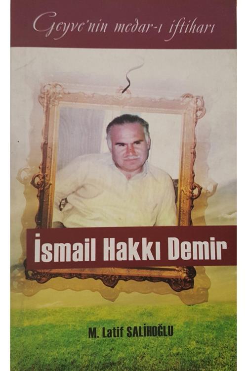 Yeni Asya Neşriyat Geyve'Nin Medar-I Iftiharı Ismail Hakkı Demir
