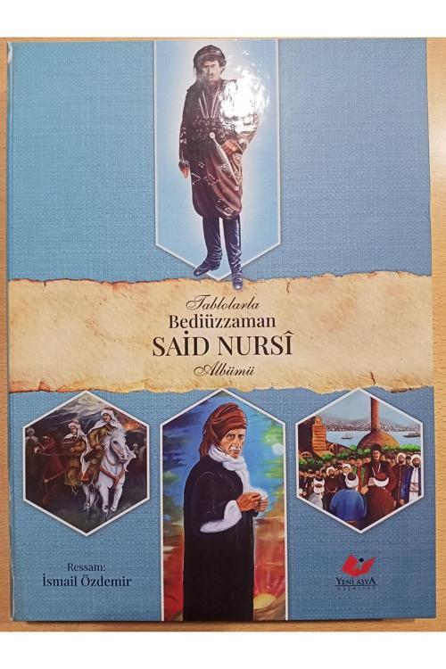 Yeni Asya Neşriyat Tablolarla Bediüzzaman Said Nursi Albümü