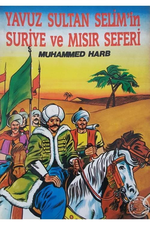 Yeni Asya Neşriyat Yavuz Sultan Selim'İn Suriye Ve Mısır Seferi- Muhammed Harb