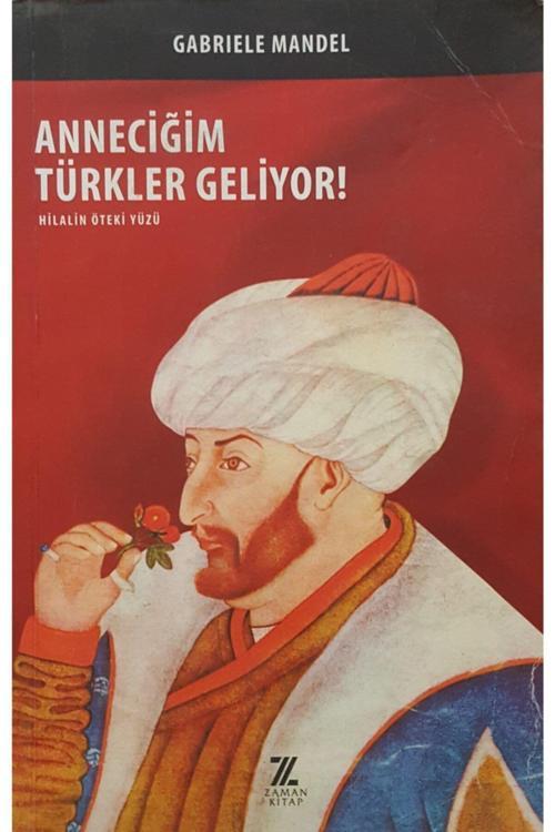 Zaman Kitap Anneciğim Türkler Geliyor! (2.El)