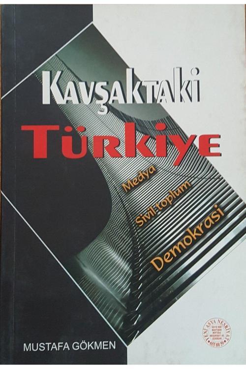 Yeni Asya Neşriyat Kavşaktaki Türkiye Mustafa Gökmen