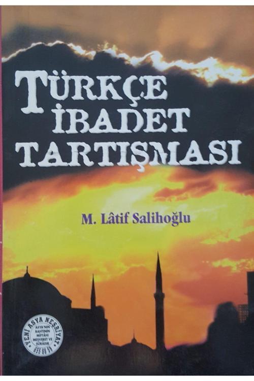 Yeni Asya Neşriyat Türkçe Ibadet Tartışması
