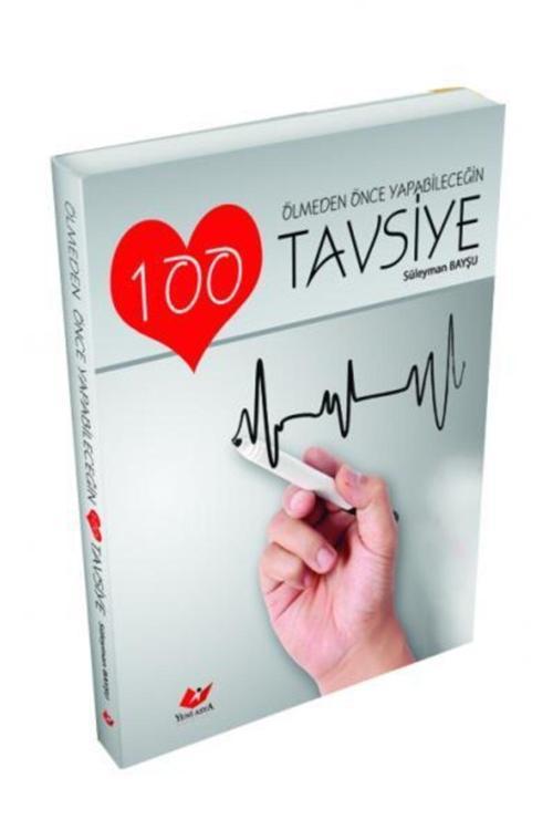 Yeni Asya Neşriyat Ölmeden Önce Yapabileceğin 100 Tavsiye