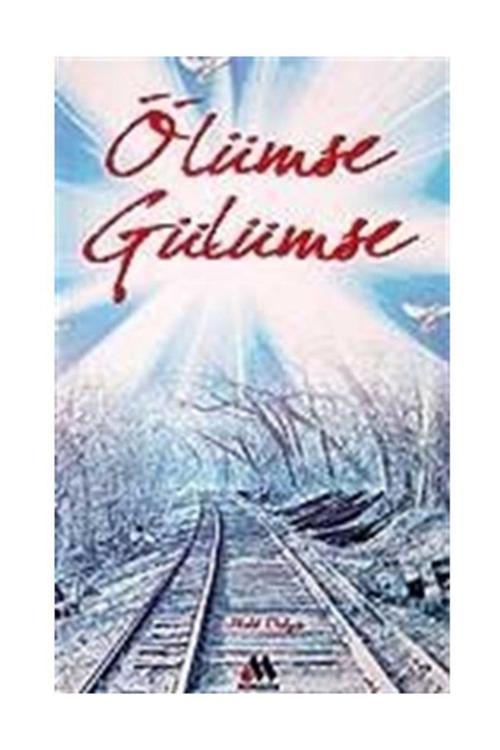 Moralite Yayınları Ölümse Gülümse!